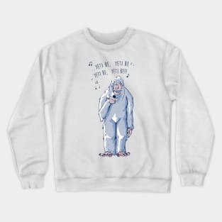 Yeti Be Crewneck Sweatshirt